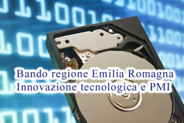 EMILIA ROMAGNA, FONDI REGIONALI 2014 / 2015 DESTINATI A PMI PER L’INNOVAZIONE E AGGIORNAMENTO ICT